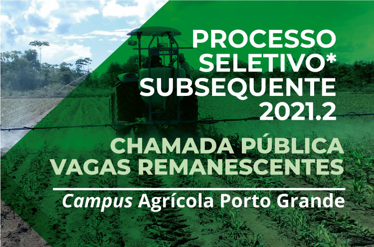 Img matéria PS Técnico Subsequente 2021.2 Chamada Pública C.A Porto Grande